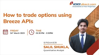 How To Trade Options Using Breeze APIs With Salil Shukla | ICICI Direct