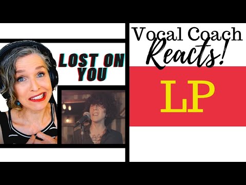 LP - Lost On You [Live Session] Vocal Coach Reacts & Deconstructs