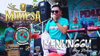 Download lagu MENUNGGU - GERRY MAHESA - MAHESA MUSIC - DHEHAN PRO AUDIO - BRAKAS BERSATU 2024 mp3