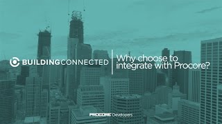 Why Integrate with Procore | Buildingconnected