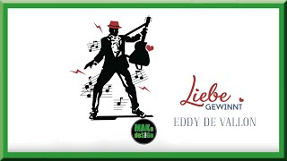 Eddy de Vallon _ Liebe Gewinnt © MAKe deSIGn