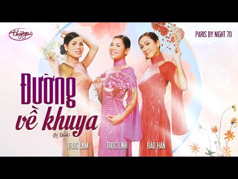 PBN 70 | Bảo Hân, Trúc Lam, Trúc Linh - Đường Về Khuya