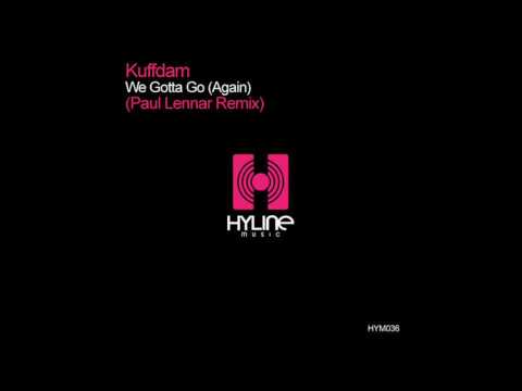 Kuffdam Ft Grant Paterson - We Gotta Go Again (Paul Lennar Remix)