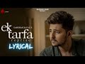 Ek Tarfa Reprise - Darshan Raval | Lyrics Video | Romantic Song 2020 | Tgm Filmi