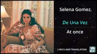Selena Gomez - De Una Vez Lyrics English Translation - Dual Lyrics English and Spanish - Subtitles
