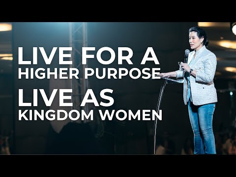 COLOUR ME Ladies Conference - Live for Higher Purpose/Live as Kingdom Women | Lorainne Limchesing
