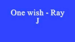 One wish Ray J *Lyrics*