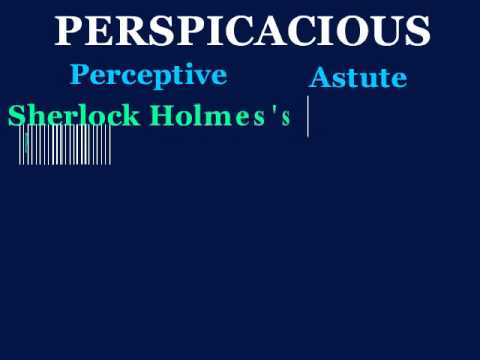 perspicacious