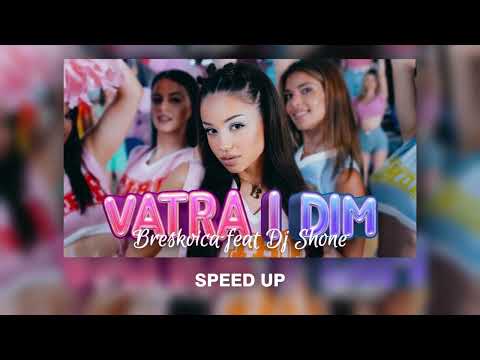 BRESKVICA X DJ SHONE - VATRA I DIM (SPEED UP)