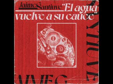 JAIME.G ft SANTIUVE - EL AGUA VUELVE A SU CAUCE.
