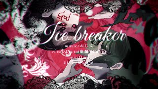 - Ice breaker_covered byLapinᙏ̤̫(×PaNg)
