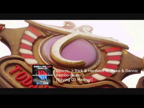 Deorro, J-Trick & Hardwell ft. Mako & Dannic  Rambo-Beam [Raving DJ Mashup]
