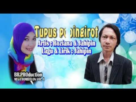 Tupus Poingirot - Roziana Amin & Jahipin Darus