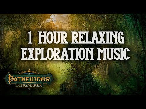 Pathfinder Kingmaker: Relaxing Exploration Music
