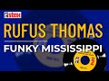 Rufus Thomas - Funky Mississippi (Official Audio)