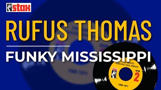 Rufus Thomas - Funky Mississippi (Official Audio)