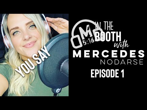 "You Say" (Lauren Daigle) cover by Mercedes Nodarse - Episode 1:  The Booth with Mercedes Nodarse