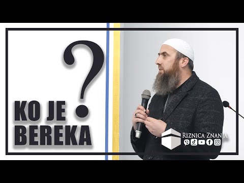 Nedžad ef. Hasanović - Ko je Bereka / 035 ⁴ᵏ Riznica Znanja
