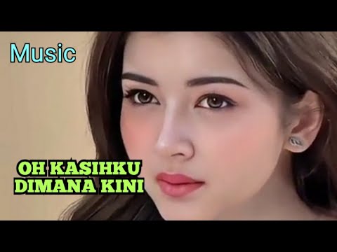 #music , Oh kasihku dimana kini