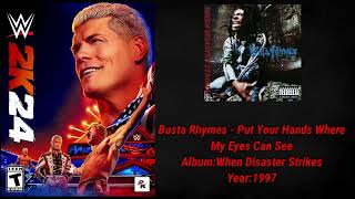 WWE 2K24 Soundtrack:Busta Rhymes - "Put Your Hands Where My Eyes Can See"
