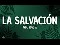 Arde Bogotá - La Salvación (Letra/Lyrics)