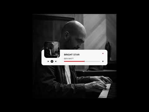 BEN WATT & STIMMING FT JULIA BIEL  -  BRIGHT STAR