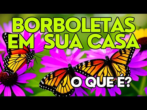 WHAT DO BUTTERFLIES MEAN IN OUR HOME?