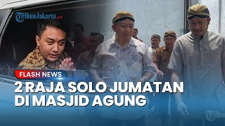 Gaya Kontras 2 Raja Keraton Solo Jumatan di Masjid Agung: Hangabehi Jalan Kaki, Purbaya Naik Pajero