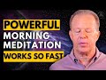 15 Minutes Guided Morning Meditation For Abundance & Happiness - Dr Joe Dispenza