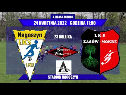 LKS Nagoszyn - LKS Zasów Mokre 2:3 oficjalny skrót - BOISKOWY WIHAJSTER