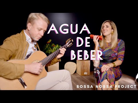 BOSSA NOSSA Project - Agua de beber,  A. C. Jobim / V. de Moraes (cover)