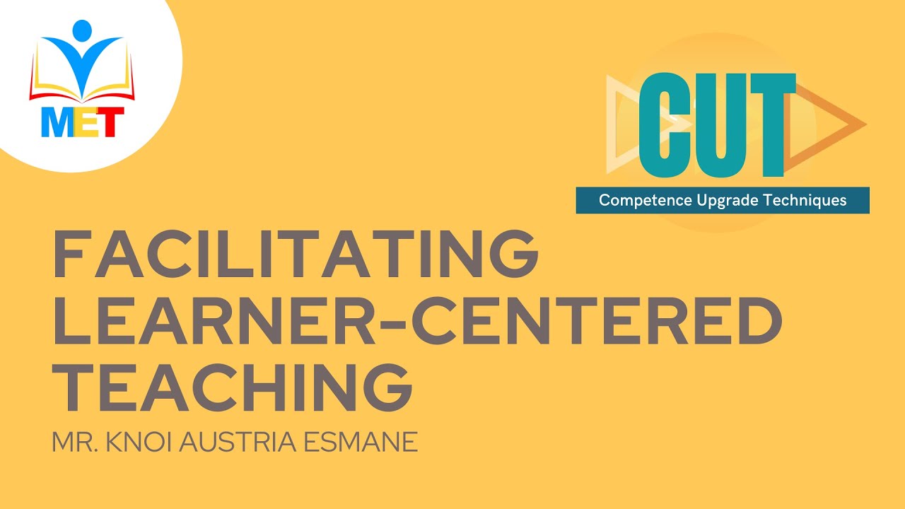CUT 2021 -  FACILITATING LEARNER CENTERED TEACHING
