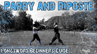 Longsword Beginners Guide #4 - Parry and Riposte