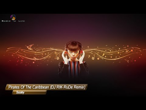 Scotty - Pirates Of The Caribbean (DJ RIK-RuDe Remix) [Electro Progressive]