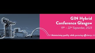 GIN Conference - 2023 Glasgow Video