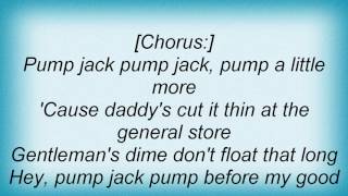 Toby Keith - Pump Jack Lyrics