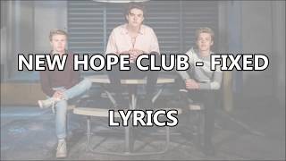 New Hope Club - Fixed LYRICS