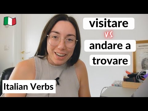 Como usar os verbos italianos VISITARE, ANDARE A TROVARE (visito o vado a trovare?)