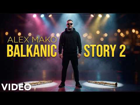 Alex Mako - Balkanic Story 2