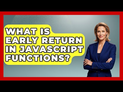 What Is Early Return In Javascript Functions Javascript Toolkit