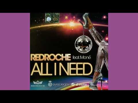 Redroche Feat Mone - All I Need (French Government Remix)