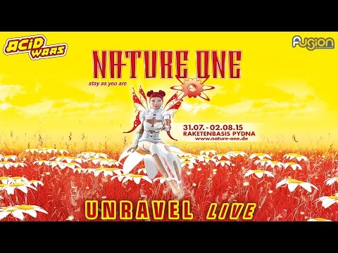 Nature One 2015 - Unravel (Live) @ Acid Wars & Fusion Club - 01.08.2015