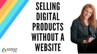 How To Sell Digital Products Without a Website