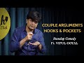 COUPLE ARGUMENTS HOOKS POCKETS Vipul Goyal Stand Up Comedy