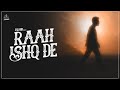 RAAH ISHQ DE LAKSHH Official Video Latest Punjabi Songs 2022