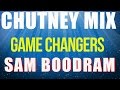 Chutney Mix 2016 - Game Changer Series(Sam Boodram)