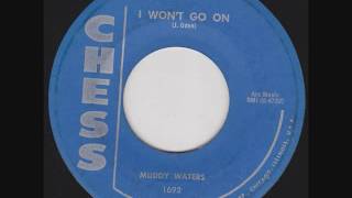 Muddy Waters - I Won't Go On