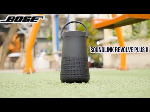 BOSE Soundlink Revolve Plus II Có Còn Đáng Mua Trong Năm 2025 ?
