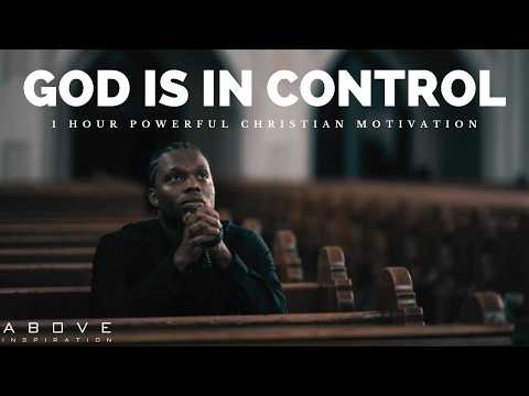 FAITH IN GOD CHANGES EVERYTHING | He Is In Control | God's Message Today
