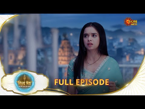 Divya Prem: Pyaar aur Rahasya ki Kahaani - Full Episode | Epi - 64 | 18 Aug | Hindi Serial @sunneo